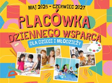 Rekrutacja do Placówki Wsparcia Dziennego dla Dzieci i Młodzieży na rok szkolny 2025/2026