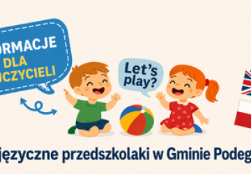 Dwujęzyczne Przedszkolaki w Gminie Podegrodzie - Informacja dla Nauczycieli
