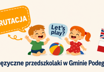 Rekrutacja Dwujęzyczne Przedszkolaki w Gminie Podegrodzie