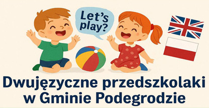 REKRUTACJA DWUJĘZYCZNE PRZEDSZKOLAKI W GMINIE PODEGRODZIE